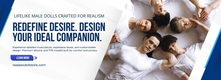 Lifelike male dolls crafted for realism, customizable for a perfect companion experience.